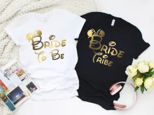 Disney Themed Bride To Be Shirt - Bride Tribe Matching Disney Shirts - Bachelorette Party T Shirts - Disney Bachelorette Party Shirts