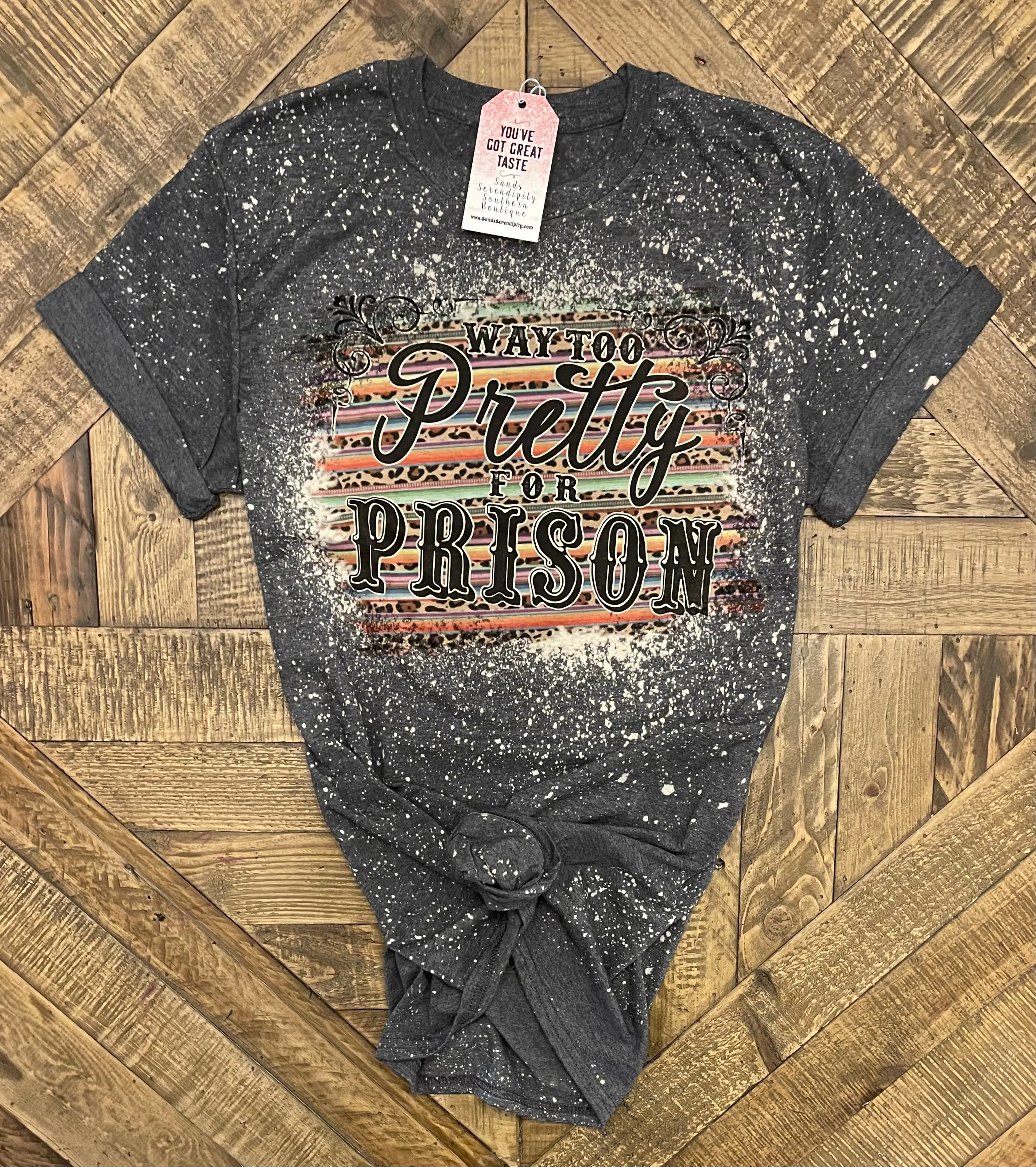 Way Too Pretty For Prison