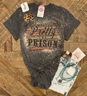 Way Too Pretty For Prison